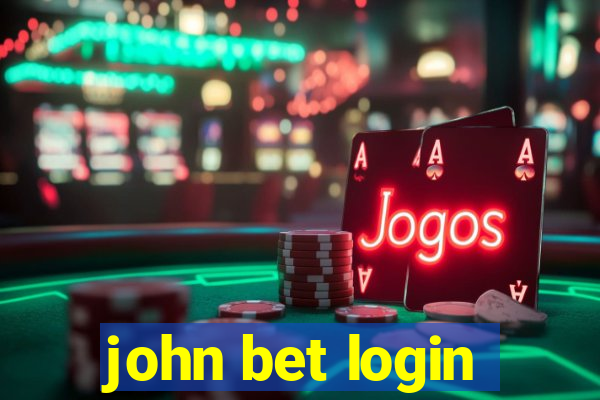 john bet login